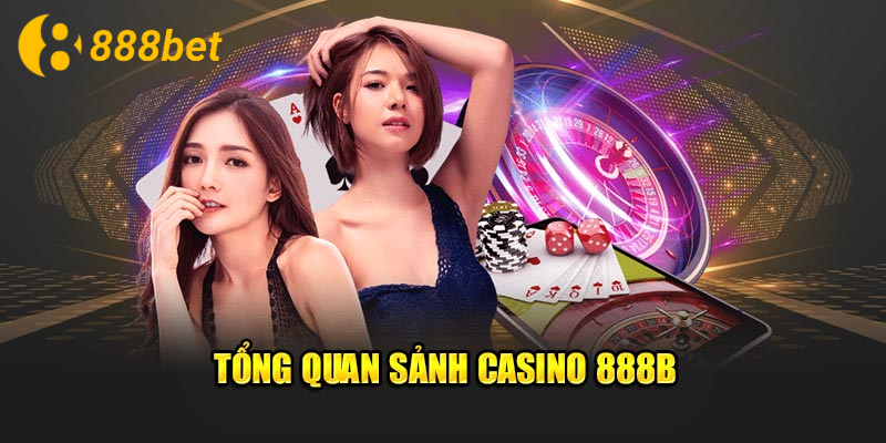 Tổng quan sảnh casino 888b