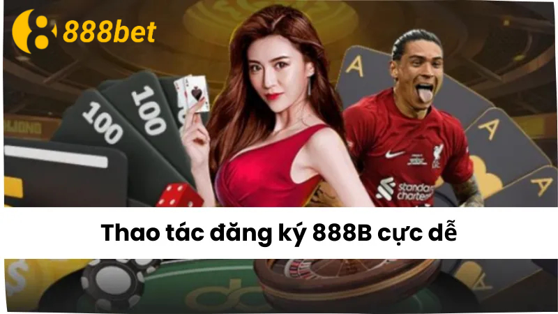 Đăng ký 888b đơn giản